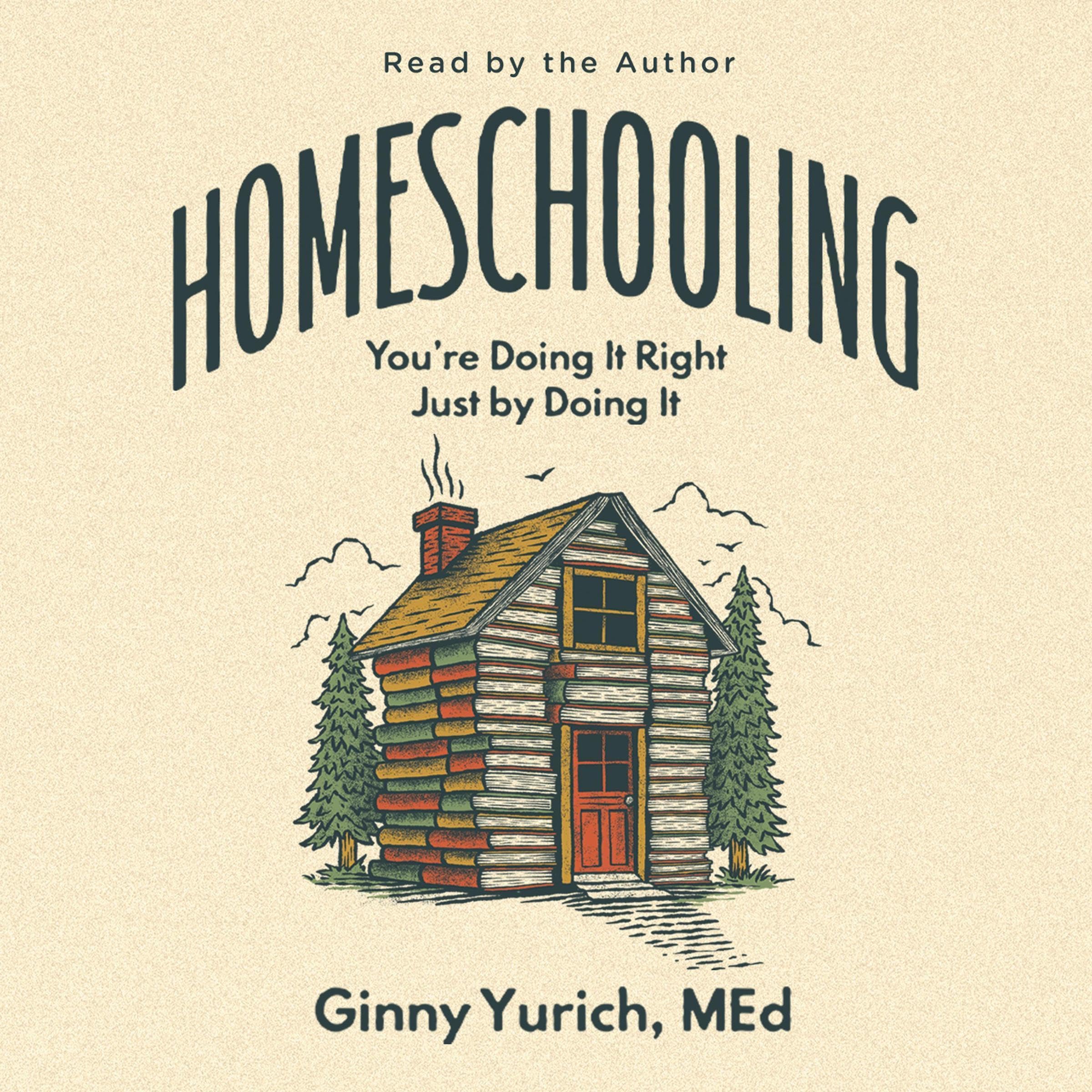 Homeschooling: You’re Doing It Right Just by Doing It