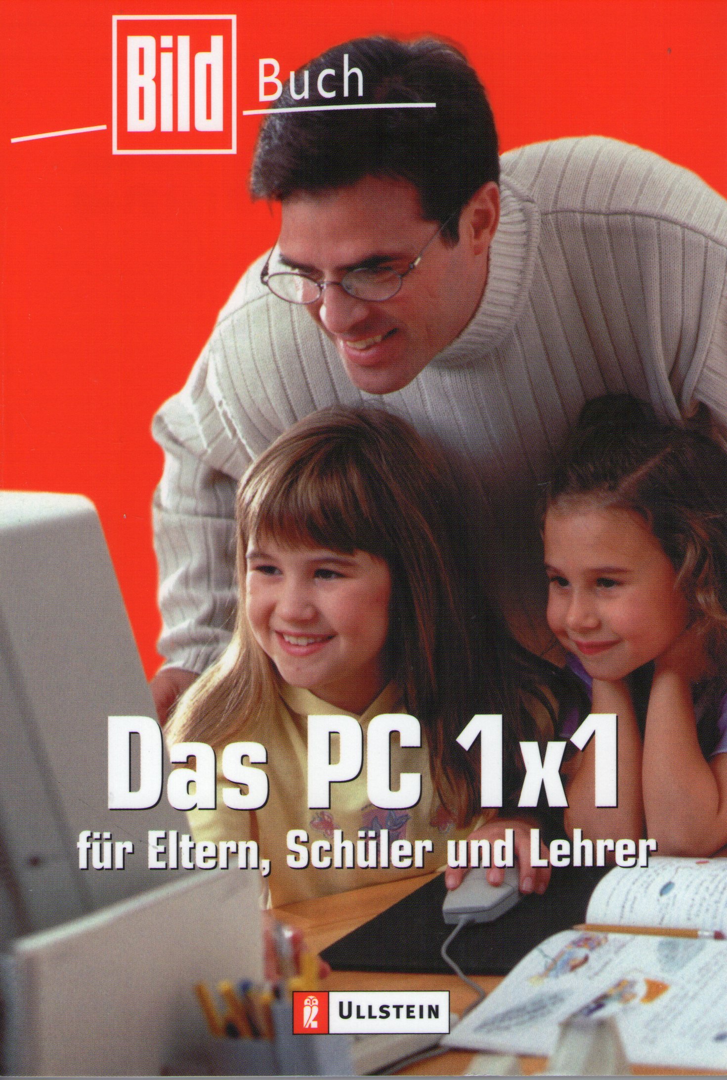 Jürgen MantoniDas PC 1x1: Für Eltern, Schüler und Lehrer