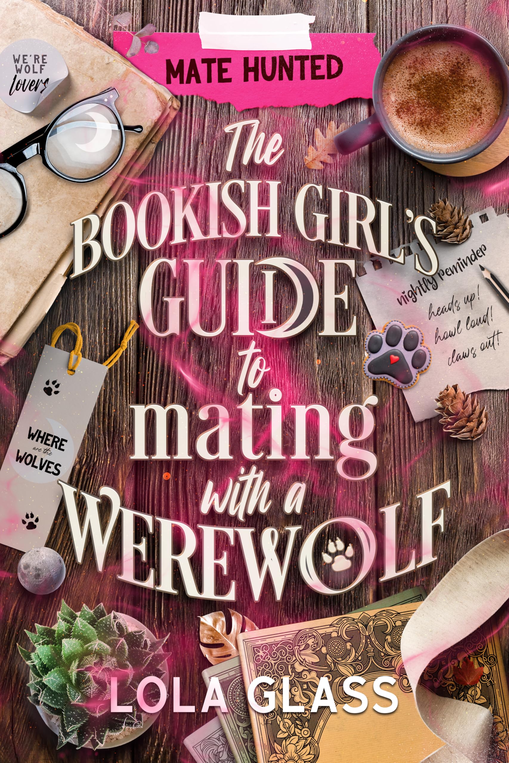 The Bookish Girl's Guide to Mating with a Werewolf (Mate Hunted Book 1)