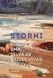 Sou um selva de raízes vivas