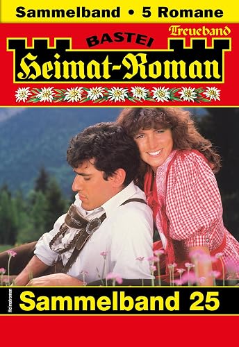 Heimat-Roman Treueband 25: 5 Romane in einem Band