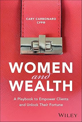 Women and Wealth: A Playbook to Empower Clients and Unlock Their Fortune-Wow! eBook