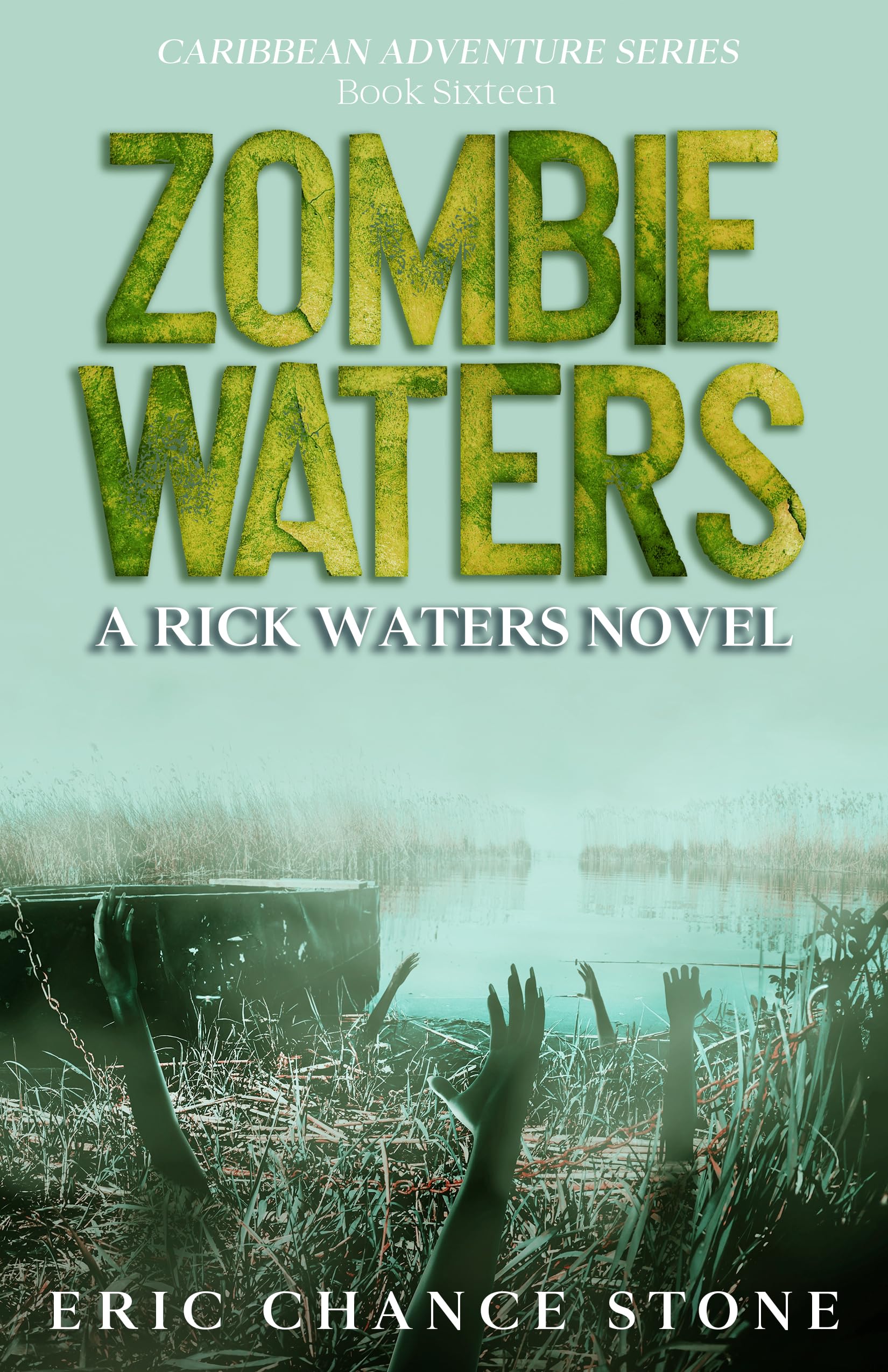 Zombie Waters: A Rick Waters Novel (Caribbean Adventure Series Book 16)