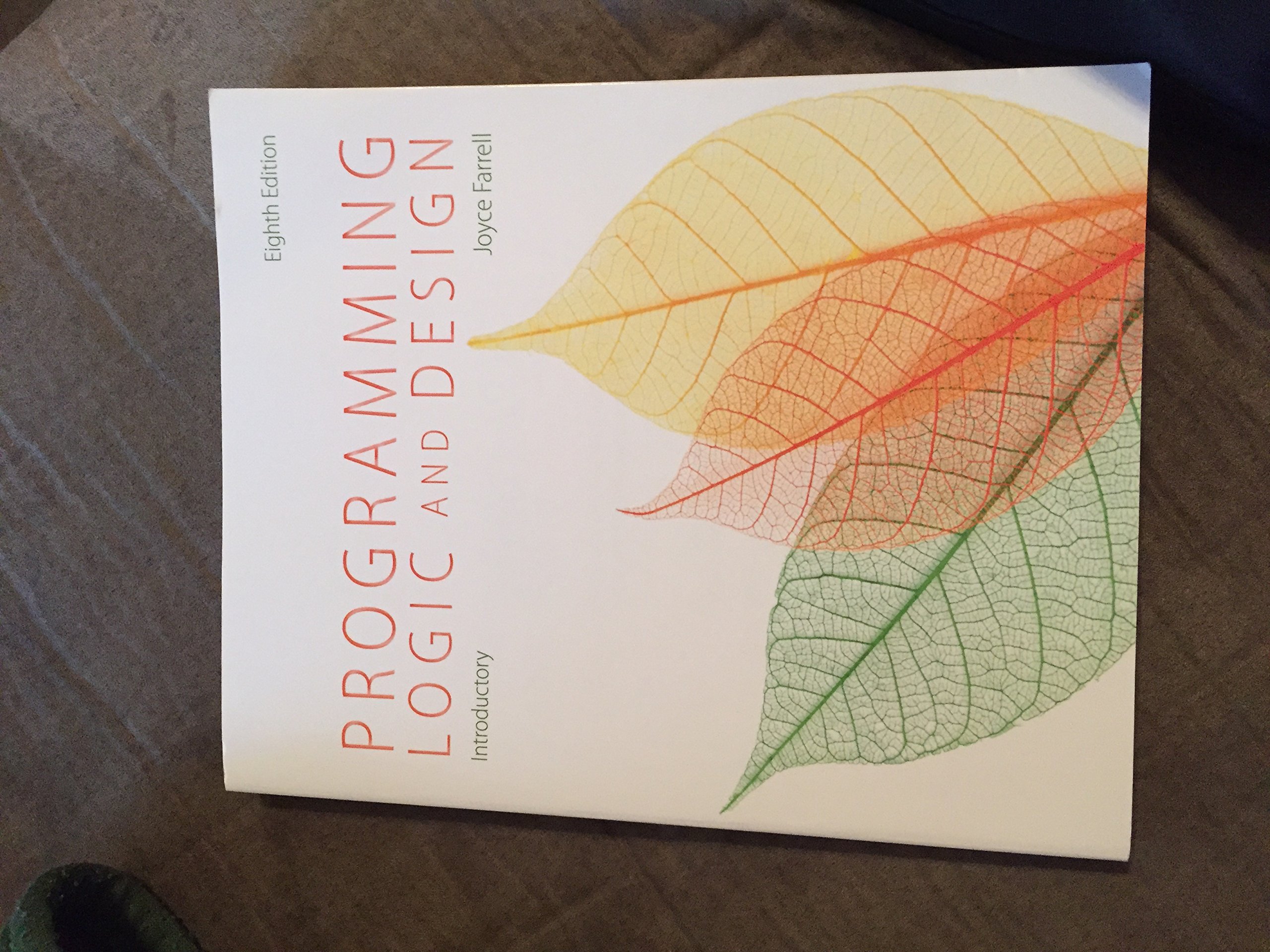 Programming Logic and Design, Introductory 8th Edition