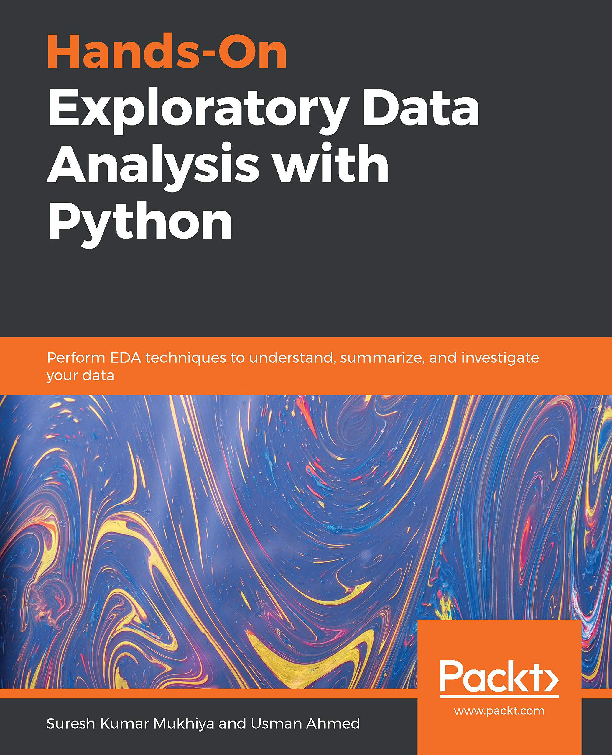 Hands-On Exploratory Data Analysis with Python: Perform EDA techniques to understand, summarize, and investigate your data (English Edition)