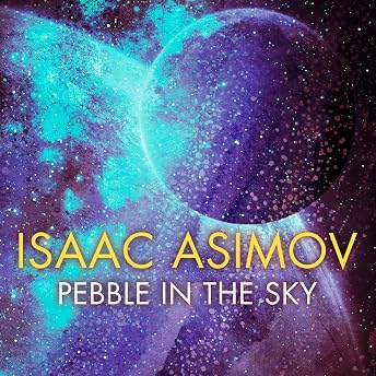 Pebble in the Sky Audiobook by Isaac Asimov episode artwork