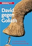 David gegen Goliath: 33 überraschende Unternehmenserfolge (German Edition)