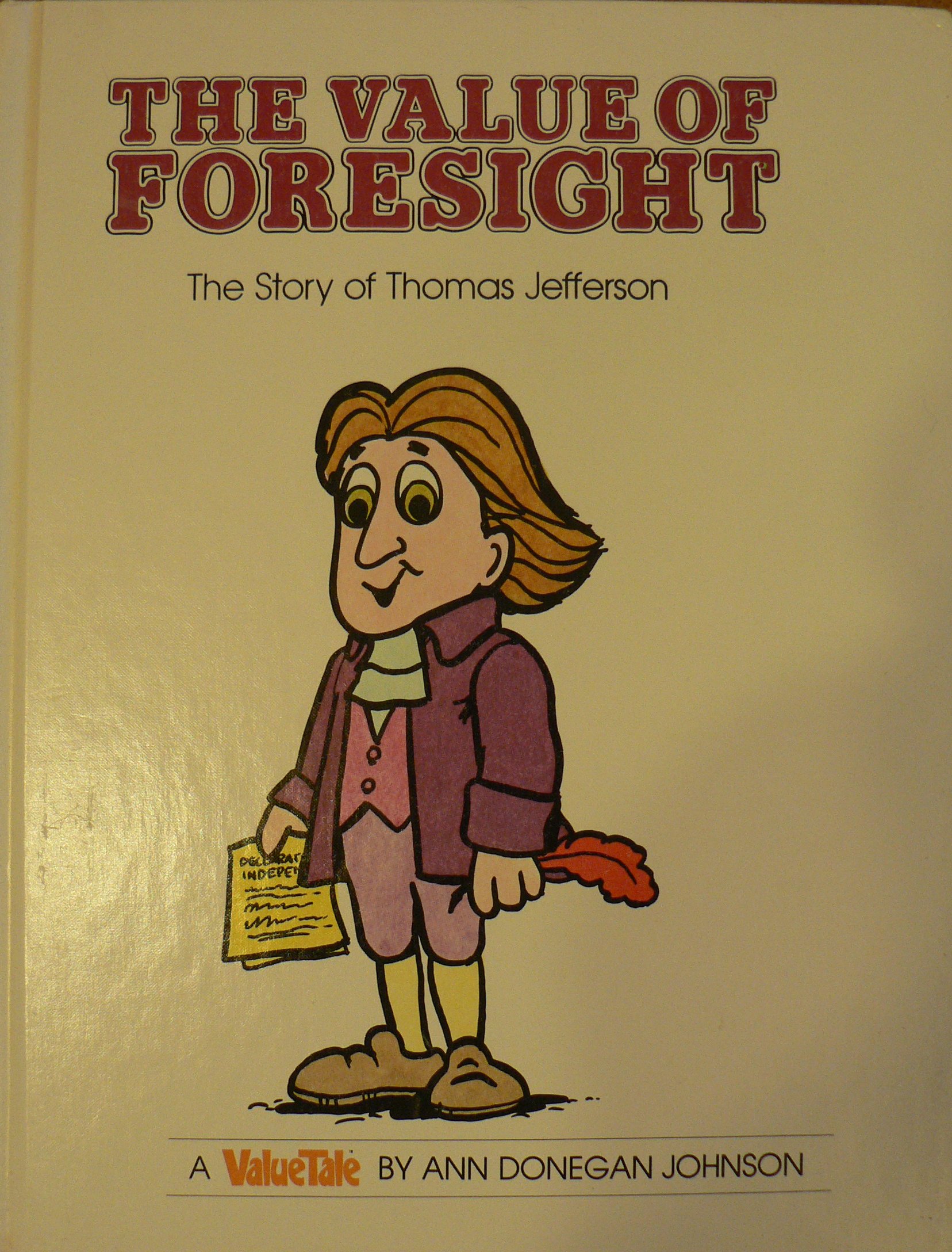 The Value of Foresight: The Story of Thomas Jefferson Johnson, Ann Donegan and Pileggi, Steve