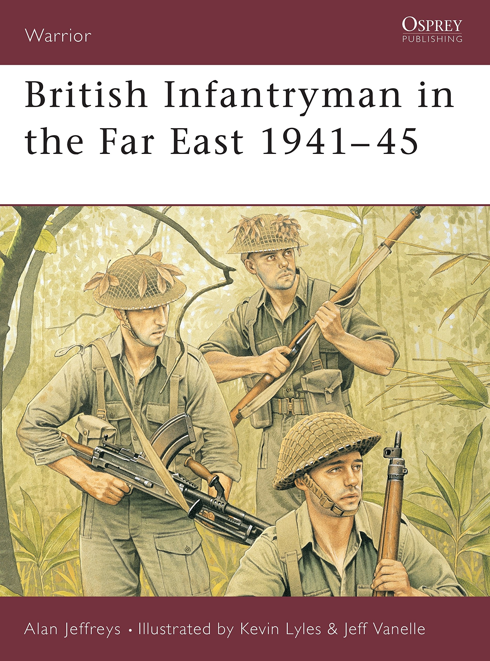 British Infantryman in the Far East 1941-45: No. 66 (Warrior)