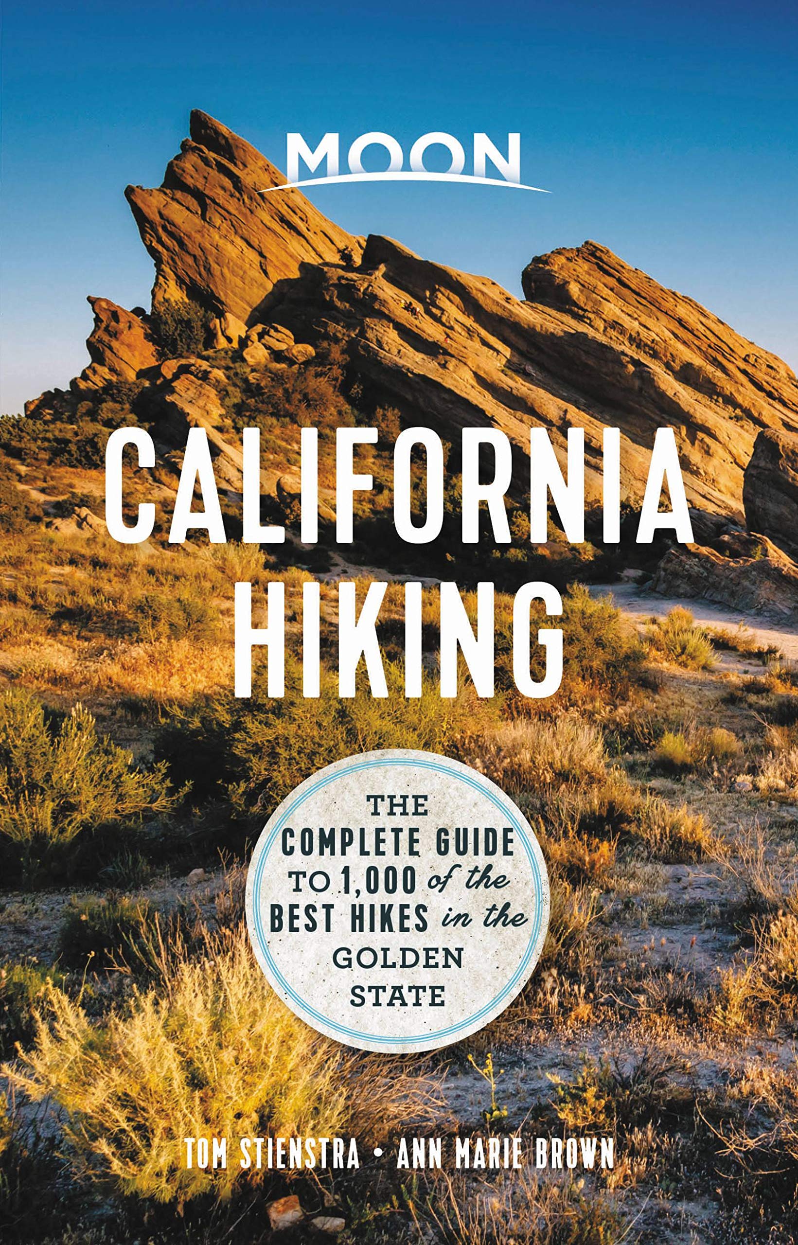 Moon California Hiking: The Complete Guide to 1,000 of the Best Hikes in the Golden State (Moon Outdoors)