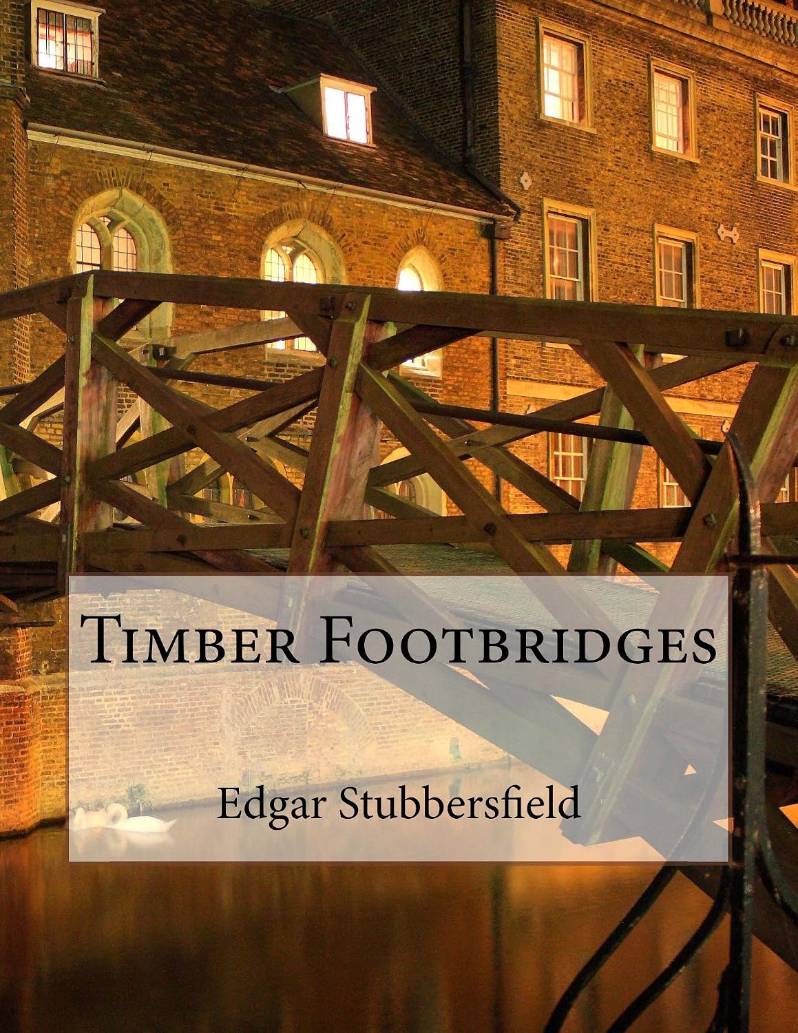 Timber Footbridges (Timber Design Files Book 8)