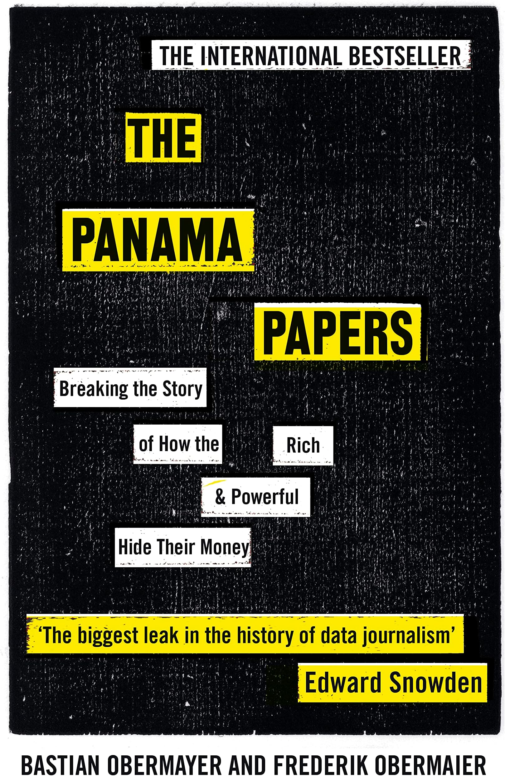 The Panama Papers: Breaking the Story of How the Rich and Powerful Hide Their Money Paperback – June 30, 2016