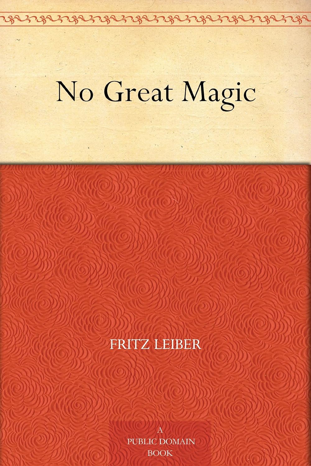 No Great Magic      Kindle Edition