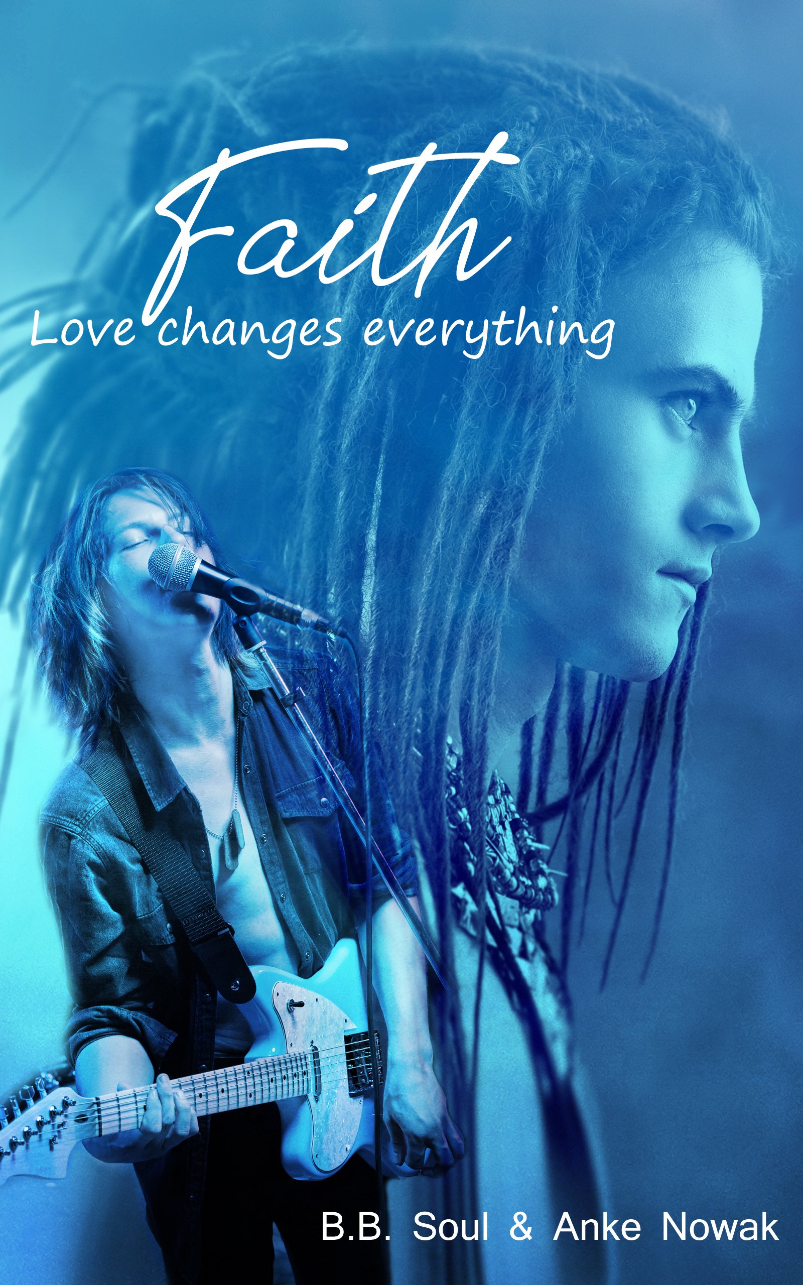 Faith: Love changes everything (German Edition)