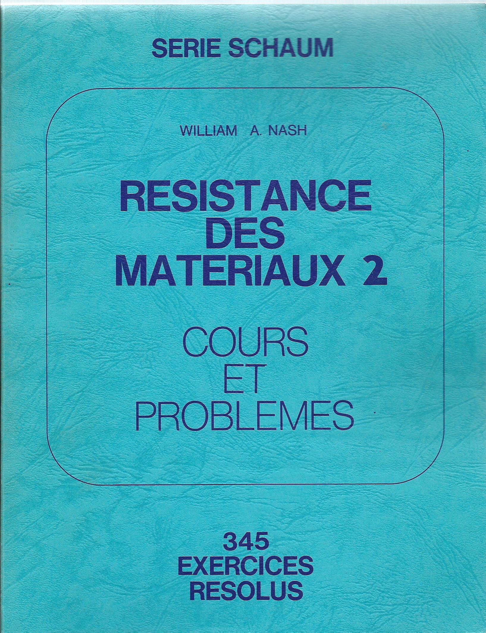 Résistance des matériaux: Cours et problèmes, tome 2