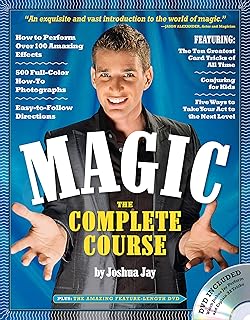 Magic: The Complete Course: How to Perform Over 100 Amazing Effects, with 500 Full-Color How-to Photographs