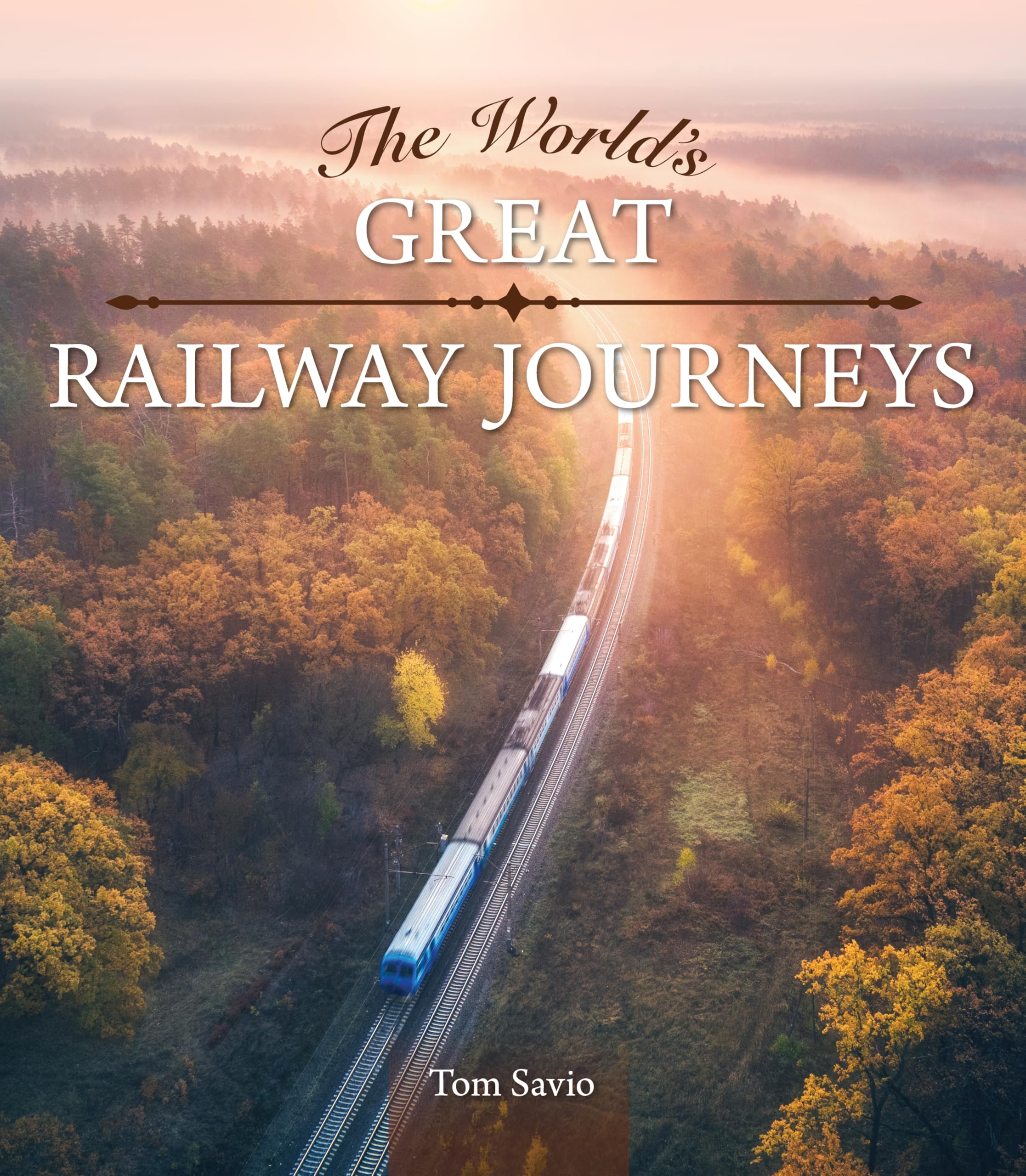 The World's Great Railway Journeys. Savio, Savio, 9781504801638 Free Shipping**