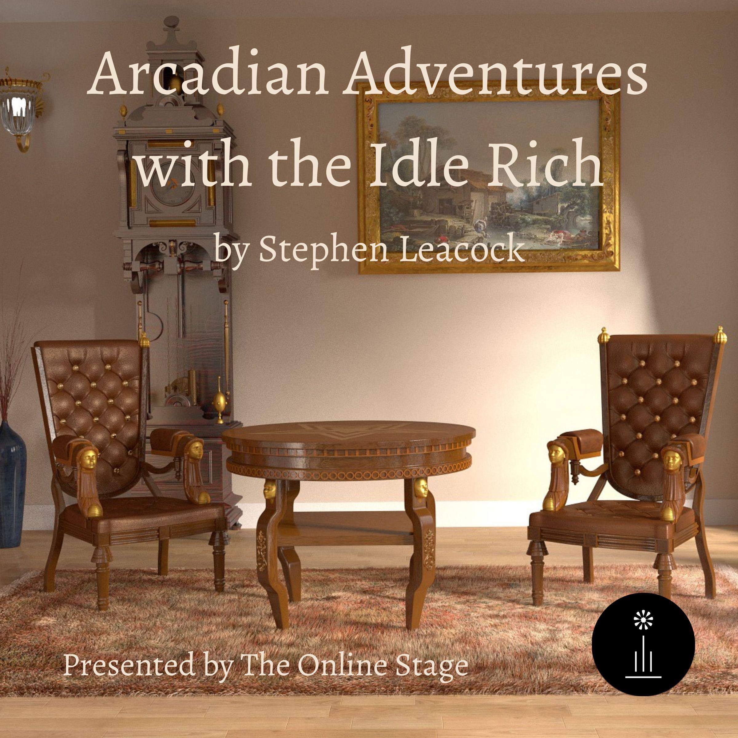 Arcadian Adventures with the Idle Rich