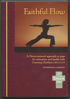 Christian Yoga Faithful Flow-A Christ Centered approach to Physical health and Spirtiual Growth through Yoga