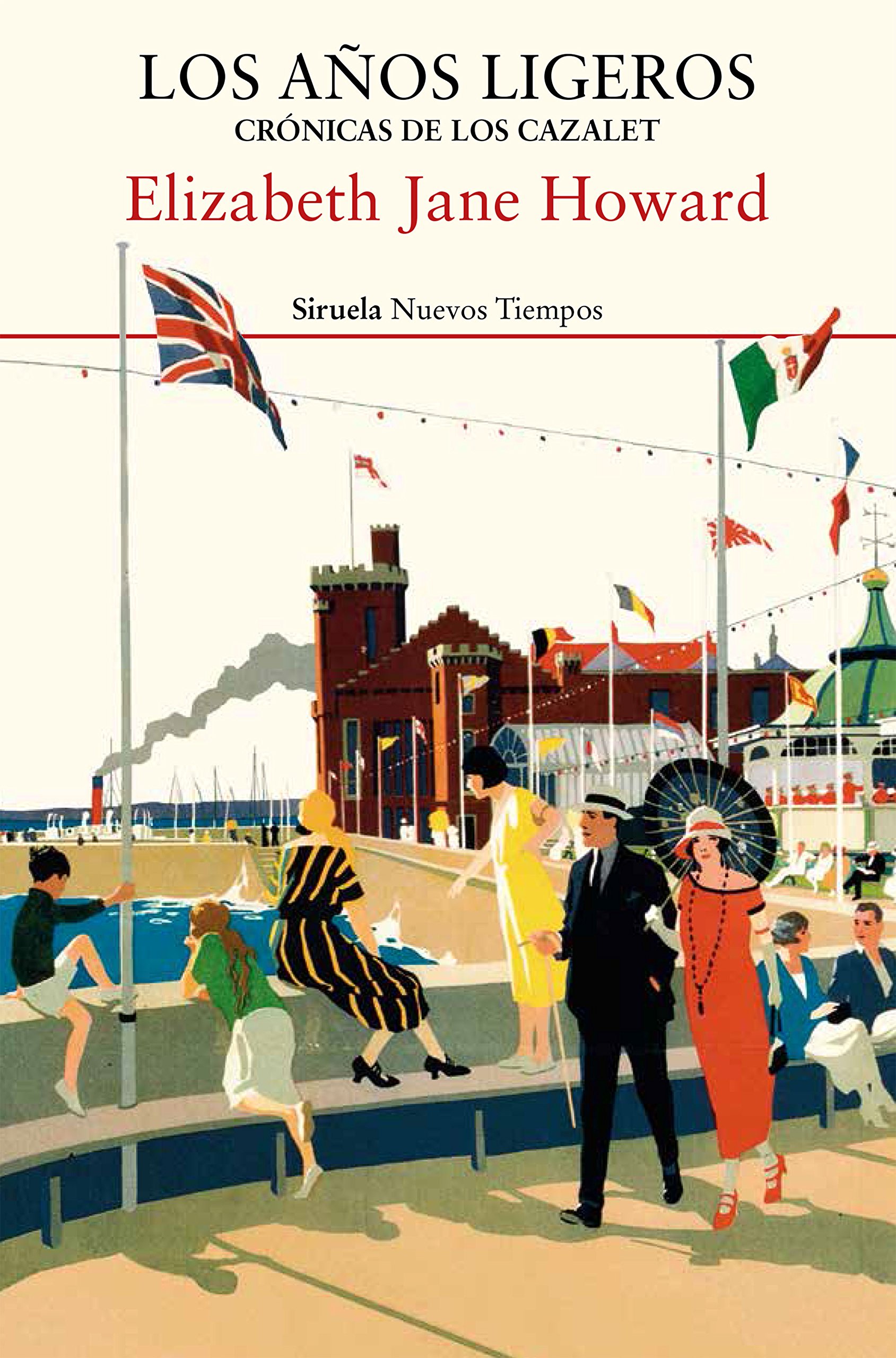 Los años ligeros. Crónicas de los Cazalet (Nuevos Tiempos nº 371) (Spanish Edition)