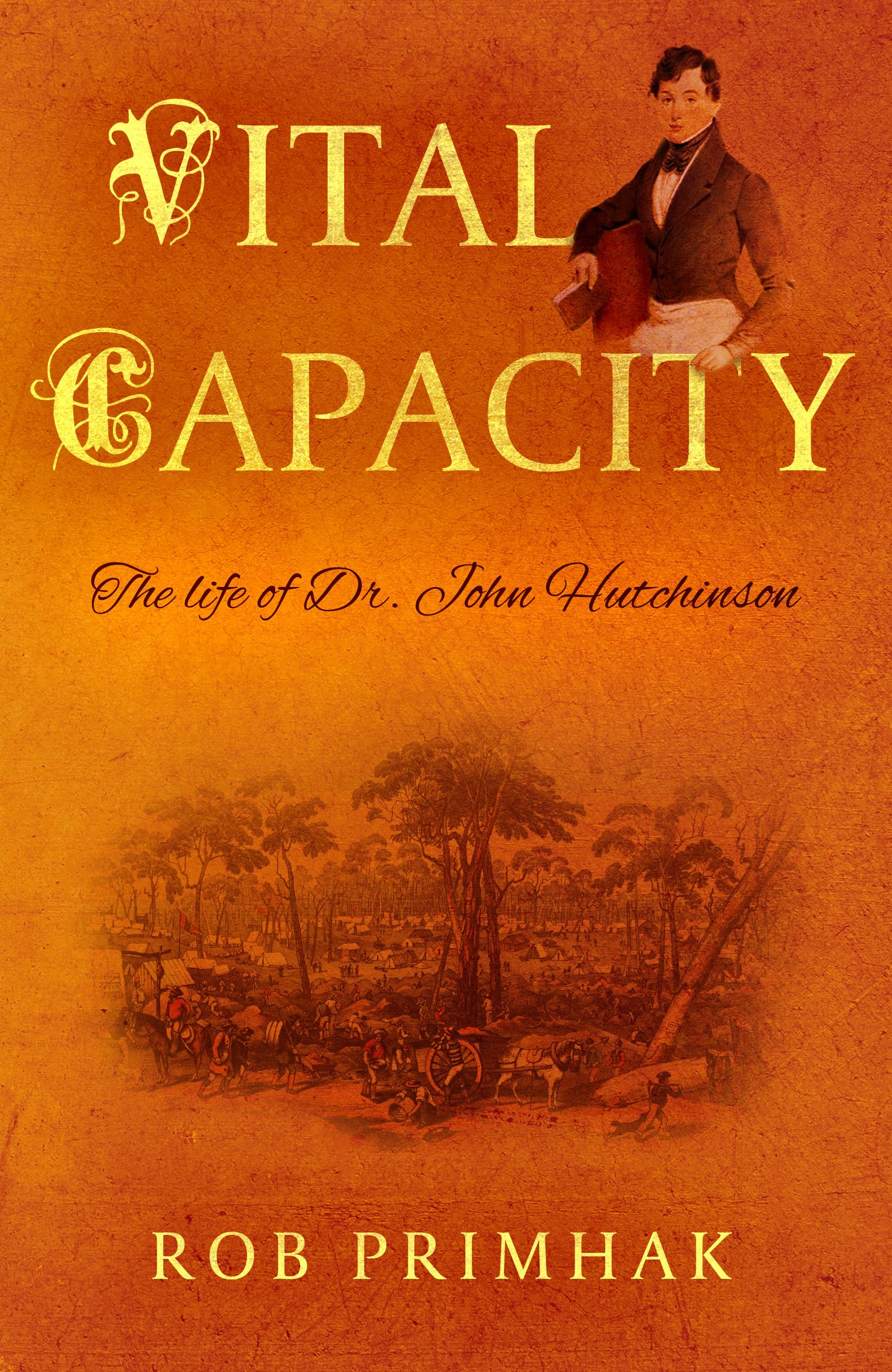 Vital Capacity : The life of Dr. John Hutchinson