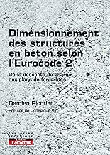 Download Dimensionnement des structures en béton selon l'Eurocode 2: De la descente de charges aux plans de ferraillage PDF