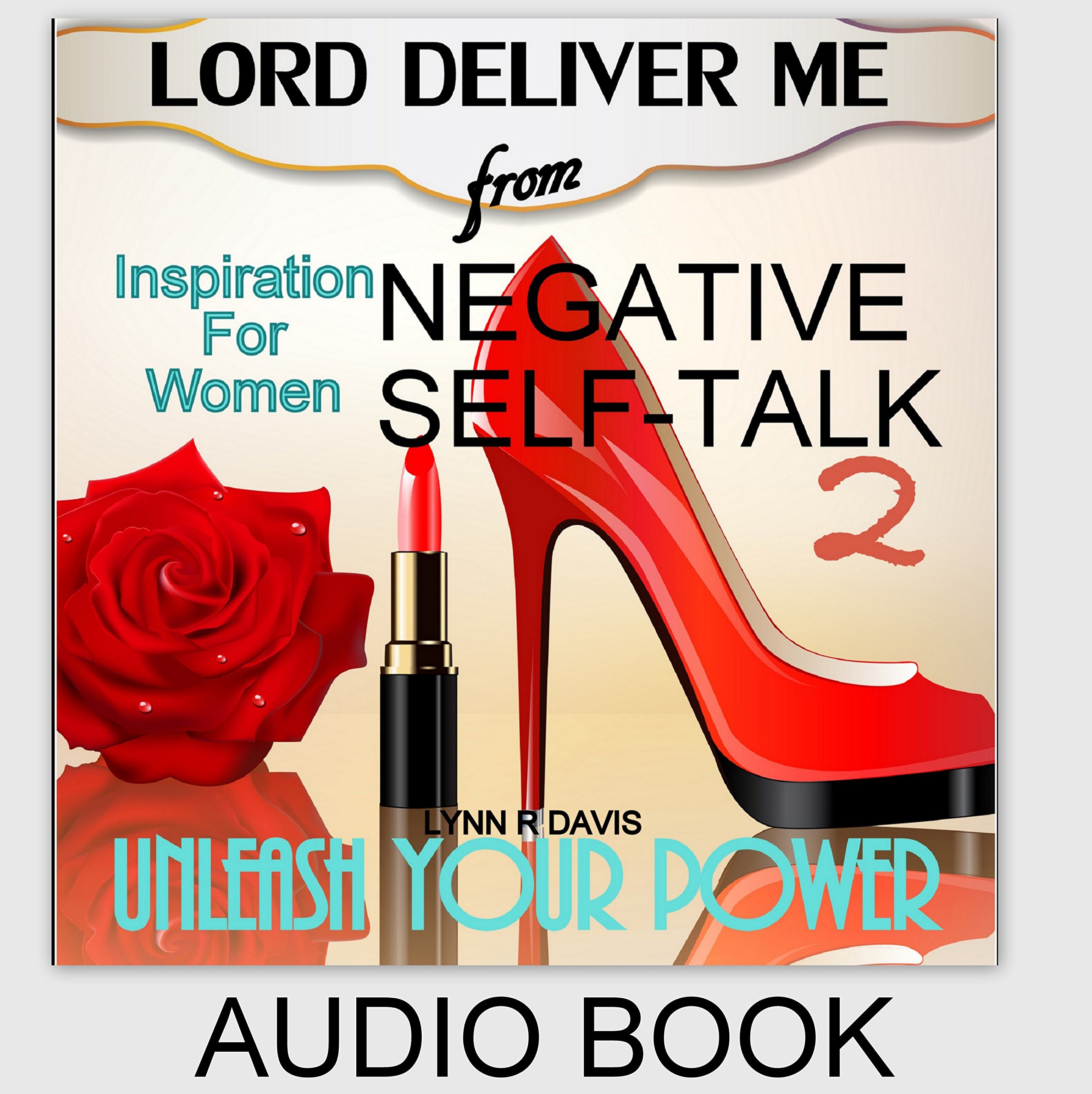 Lord Deliver Me from Negative Self-Talk 2