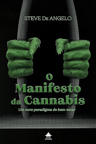 O Manifesto da Cannabis: Um novo paradigma de bem-estar