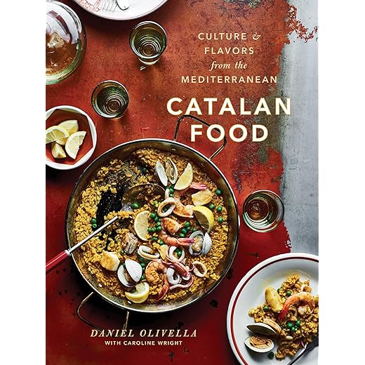 Catalan Food. Culture And Flavours From The Medite: Culture and Flavors from the Mediterranean [Idioma Inglés]: Culture and Flavors from the Mediterranean: A Cookbook