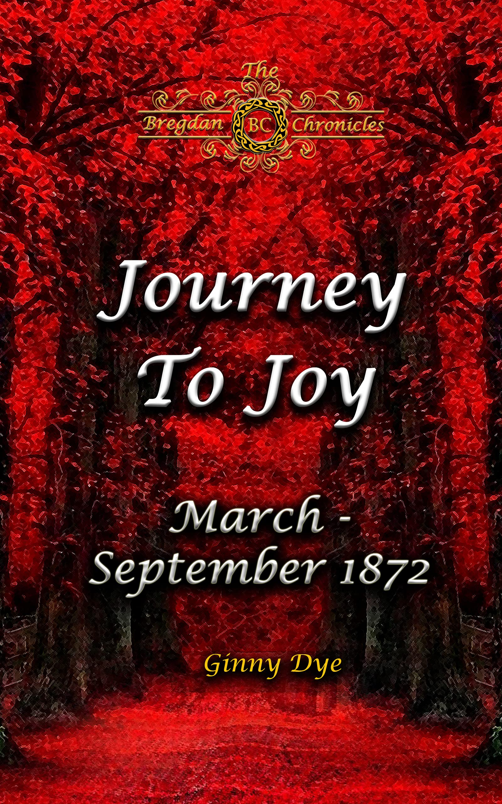 Journey To Joy (# 18 in The Bregdan Chronicles Historical Fiction Romance Series)