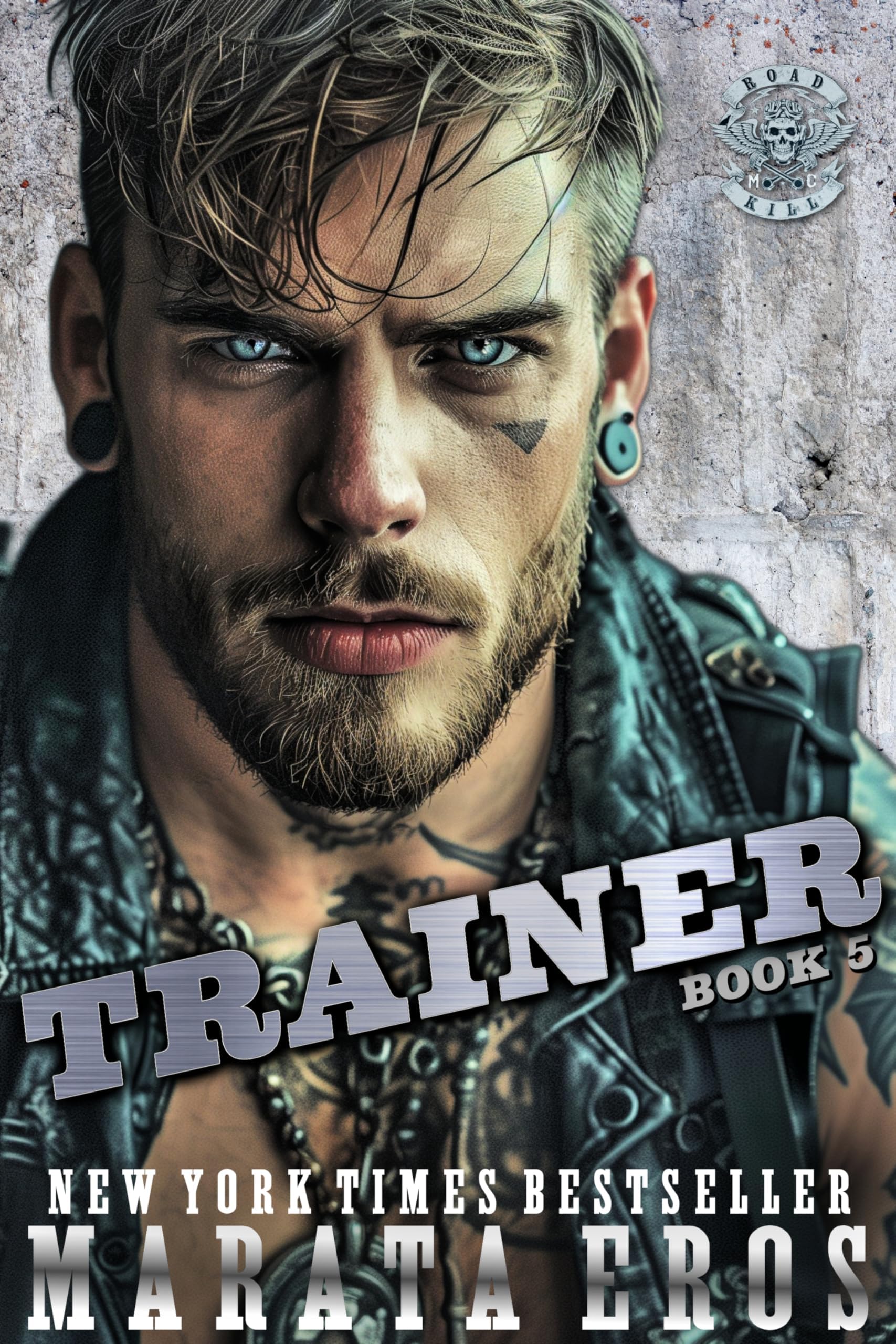 Trainer: An Ultra-dark Antihero Romantic Suspense Thriller Novel (Road Kill MC Book 5) Kindle Edition