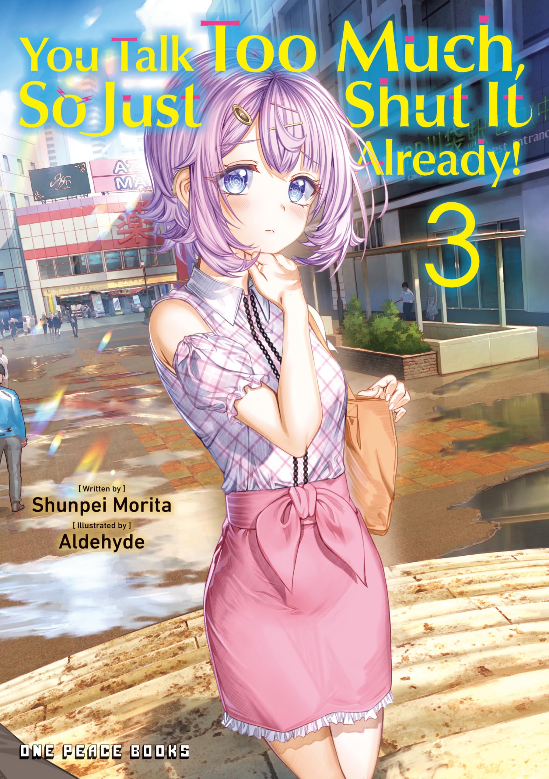You Talk Too Much, So Just Shut It Already! Volume 3 (You Talk Too Much, So Just Shut It Alrea Series)