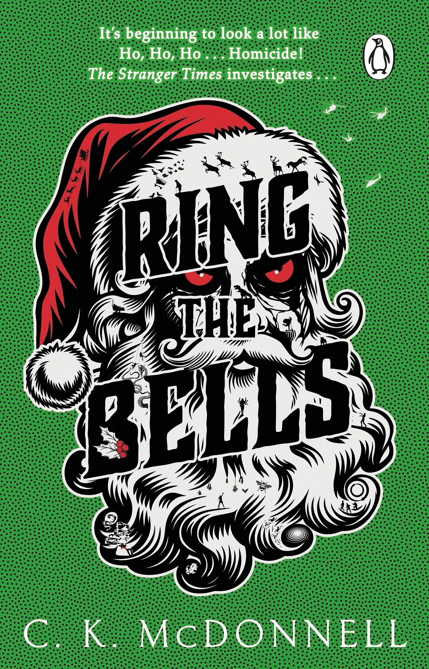 Ring the Bells: The funny and festive new paranormal mystery (The Stranger Times)