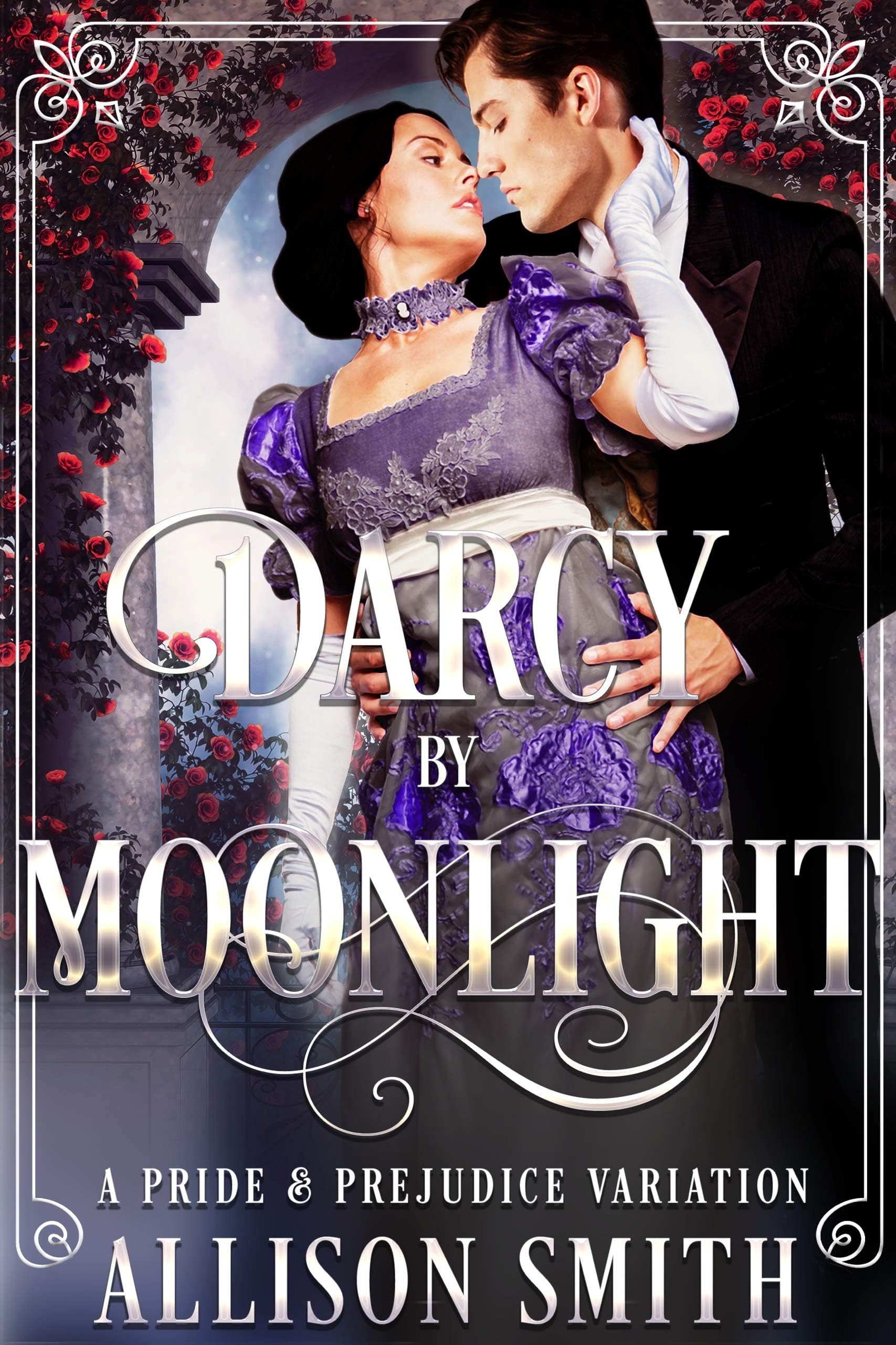Darcy by Moonlight: A Pride & Prejudice Variation