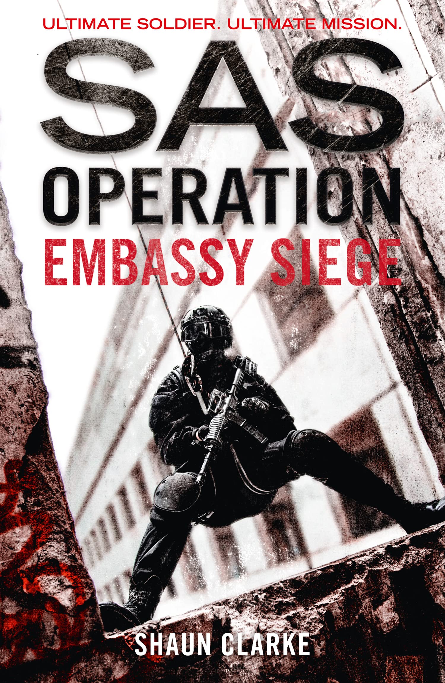 Embassy Siege: A Gripping Special Air Service Suspense Novel of the 1980 London Crisis (SAS Operation)