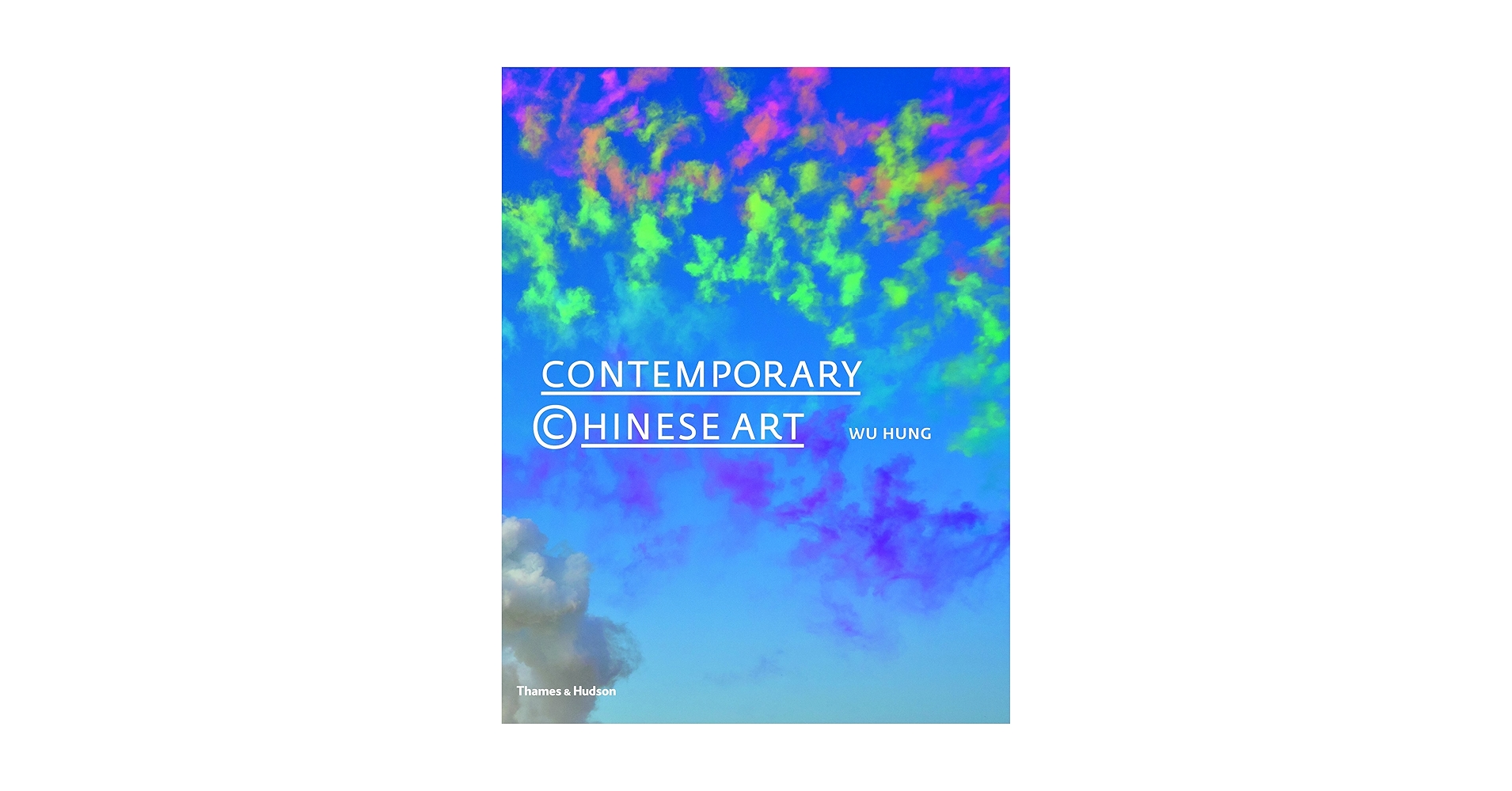 Contemporary Chinese Art: Hung, Wu: 9780500239209: Amazon