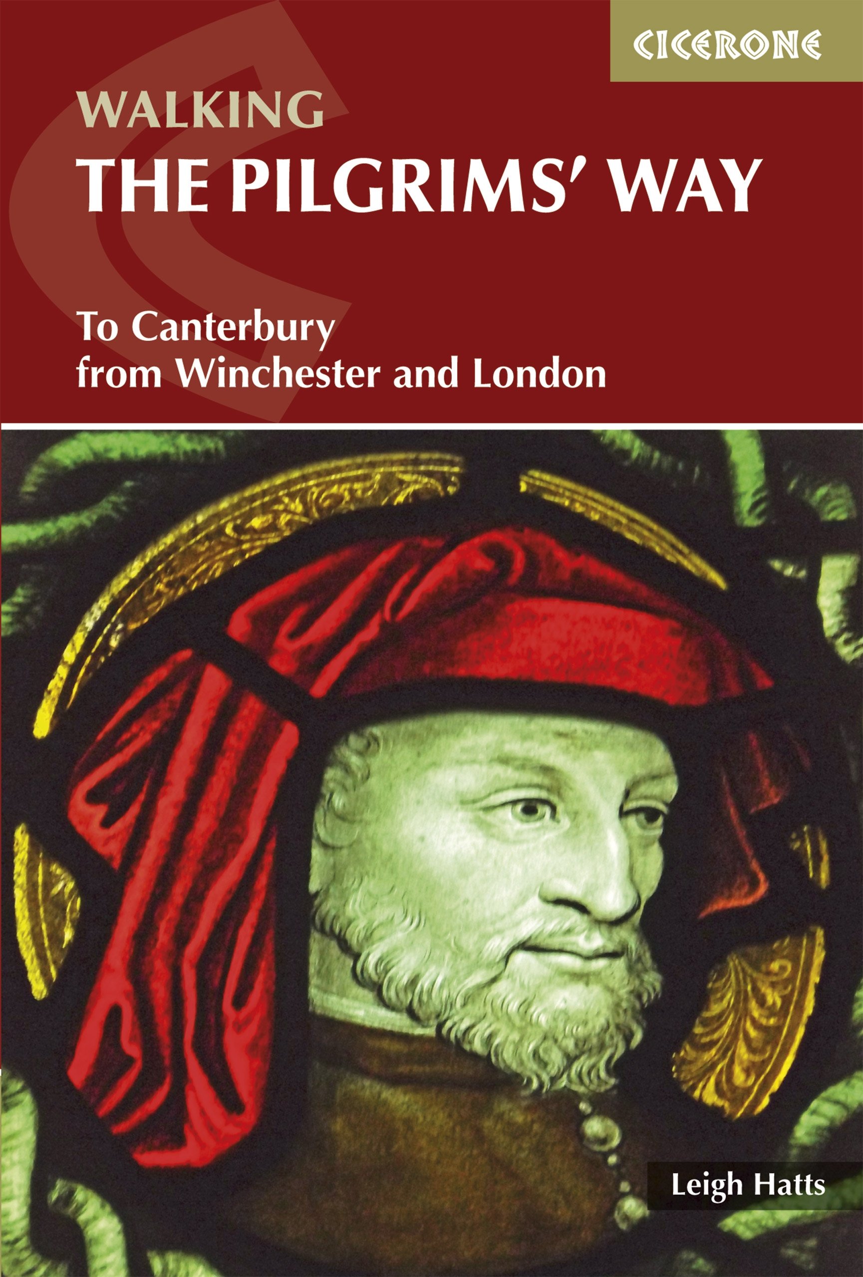 Pilgrims’ Way | Historic Pilgrimage Route: To Canterbury from Winchester and London (Cicerone Pilgrimage Guides)