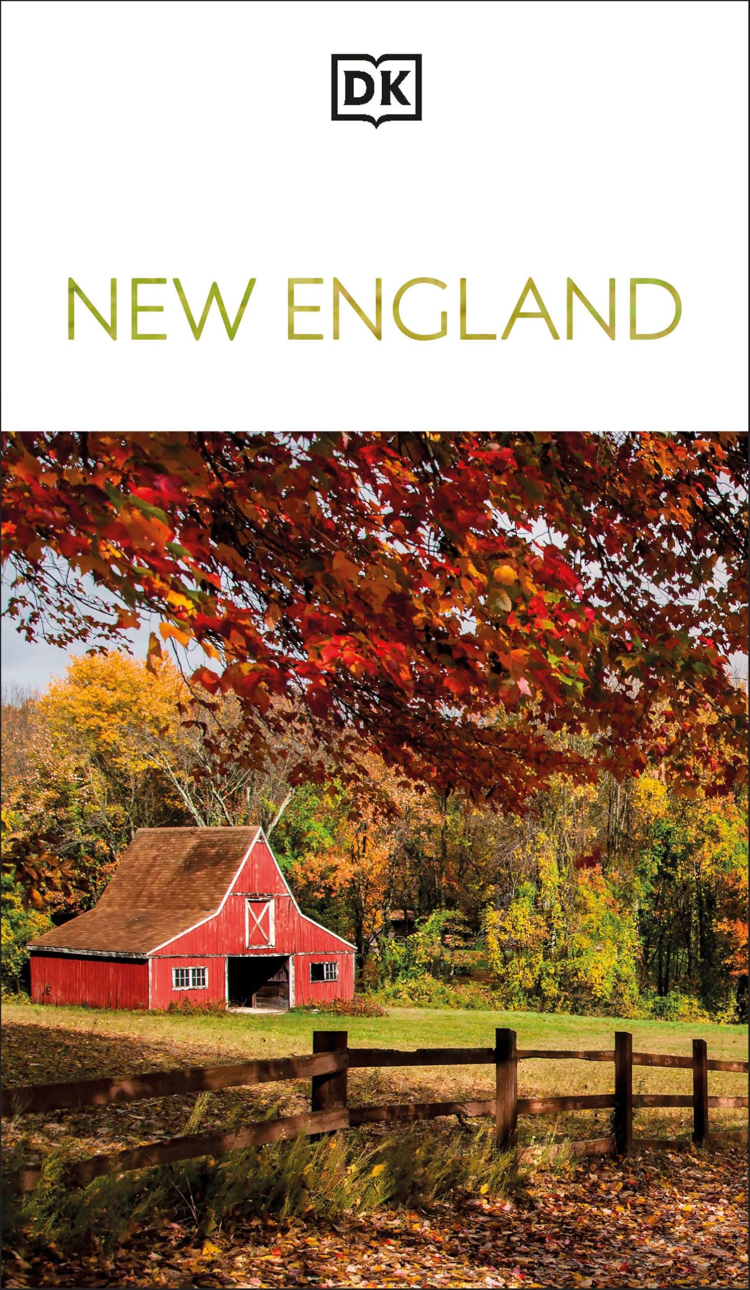 DK New England: Must-See Sights. Culture & History. Detailed Maps & Tours. Covers Boston, Cape Cod, Newport, & more (Travel Guide)