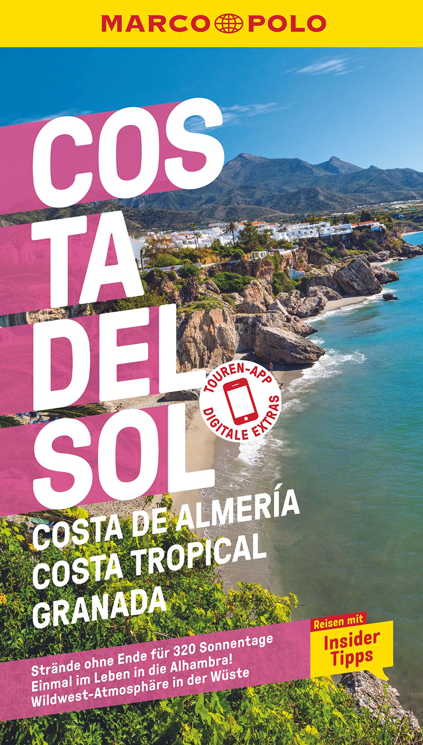 Andreas DrouveMARCO POLO Reiseführer Costa del Sol, Costa de Almería, Costa Tropical, Granada: Reisen mit Insider-Tipps. Inklusive kostenloser Touren-App