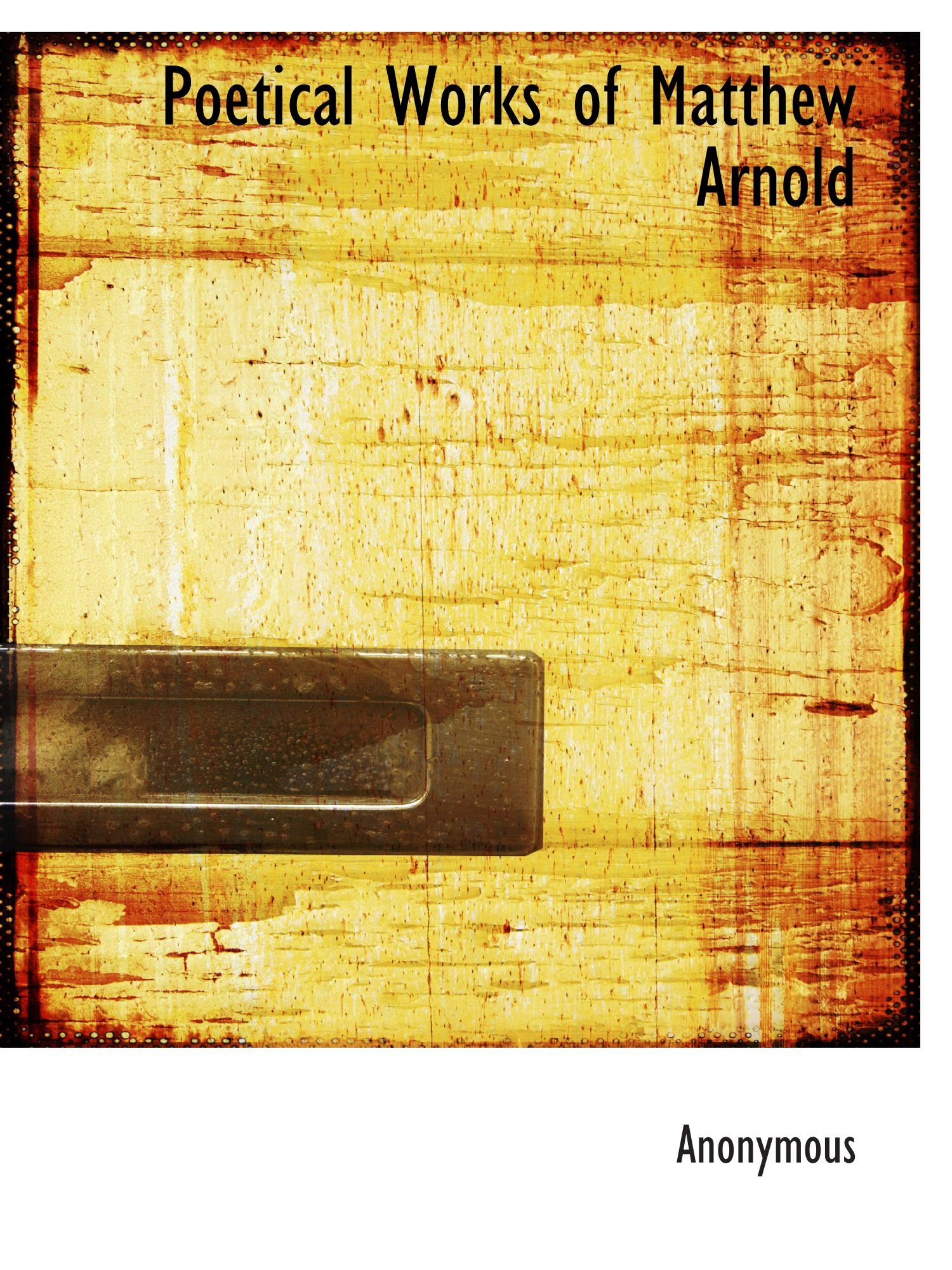 Poetical Works of Matthew Arnold