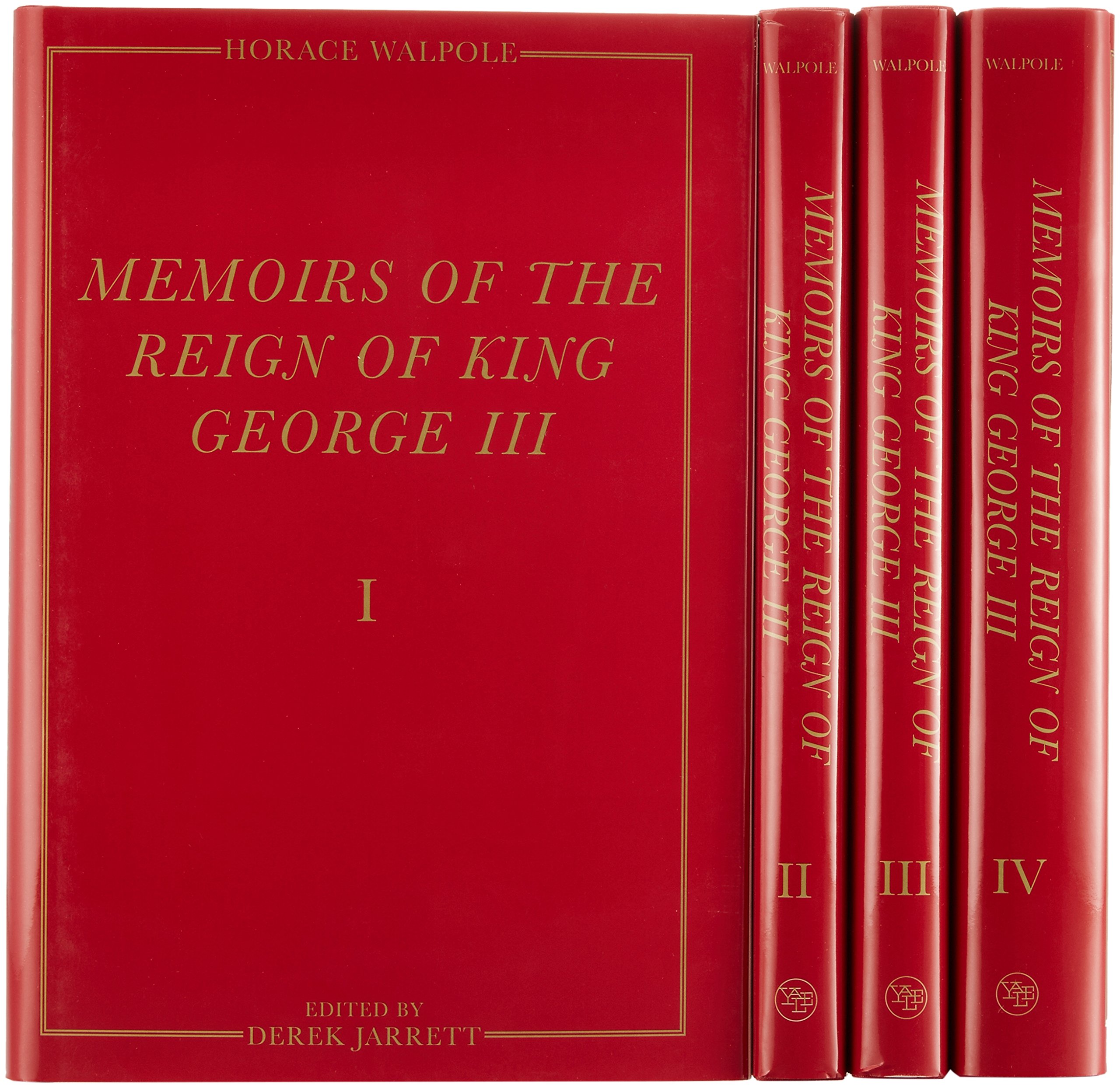 Memoirs of the Reign of King George III: The Yale Edition of Horace Walpole`s Memoirs