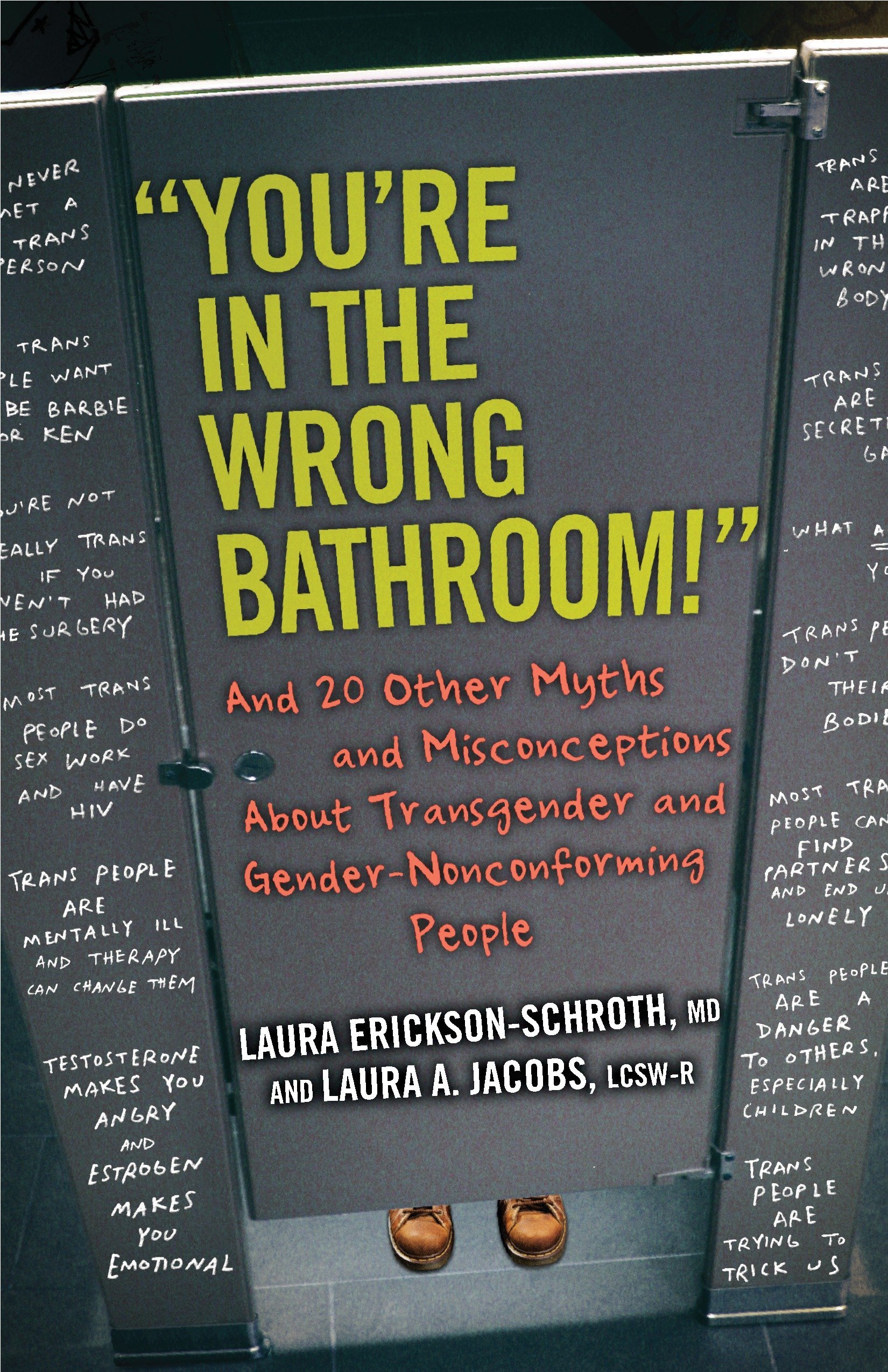 "You're in the Wrong Bathroom!": And 20 Other Myths and Misconceptions About Transgender and Gender-Nonconforming People (Myths Made in America Book 6)