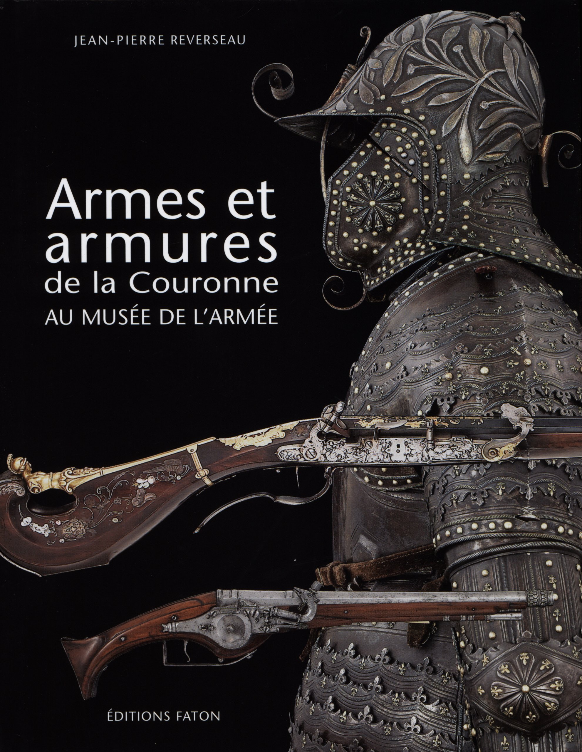 Armes et armures dela Couronne au musée de l'armée
