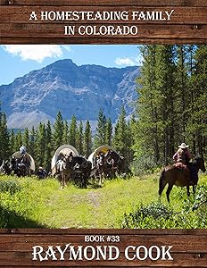A Homesteading Family In Colorado