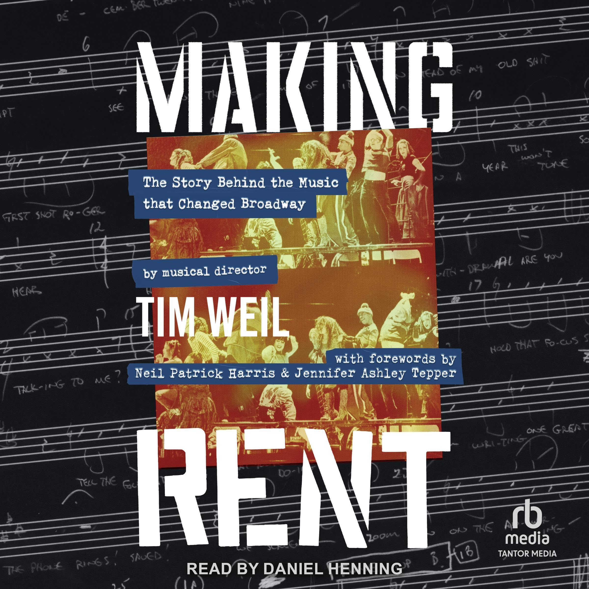 Making Rent: The Story Behind the Music that Changed Broadway
