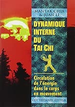 Download Dynamique interne du Tai Chi - Circulation de l'énergie dans le corps en mouvement PDF