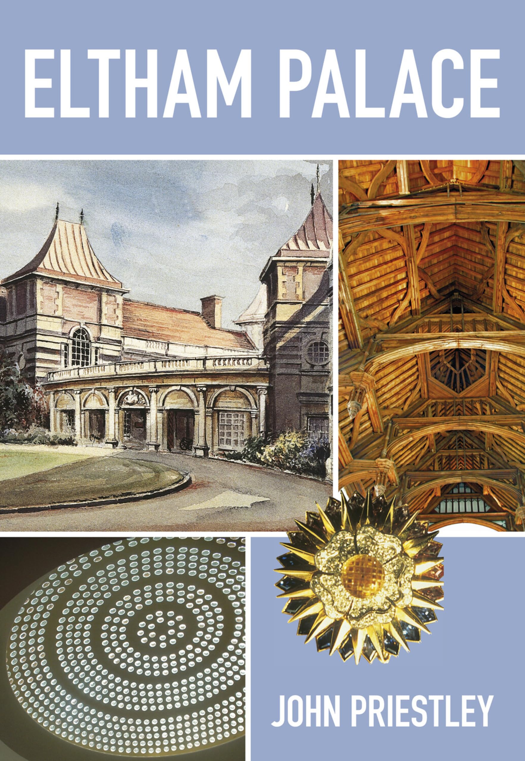 Eltham Palace by John Priestley - 9780750955546
