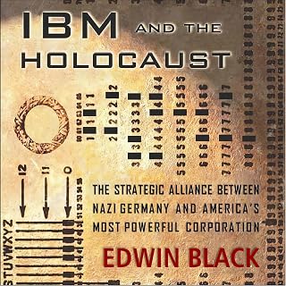 IBM and the Holocaust: Abridged Edition: The Strategic Alliance Between Nazi Germany and America's Most Powerful Corporation