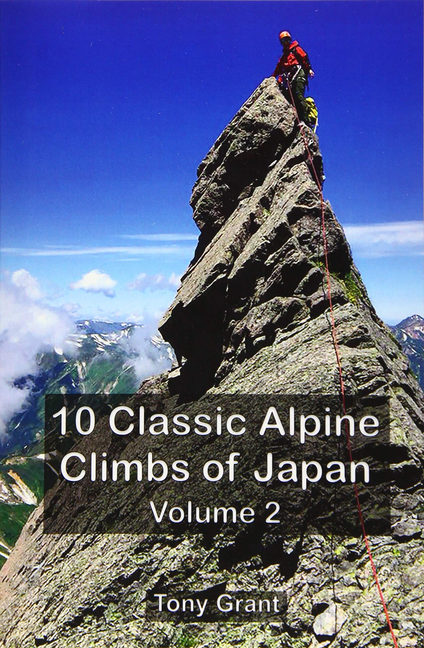 10 Classic Alpine Climbs of Japan (Volume 2)