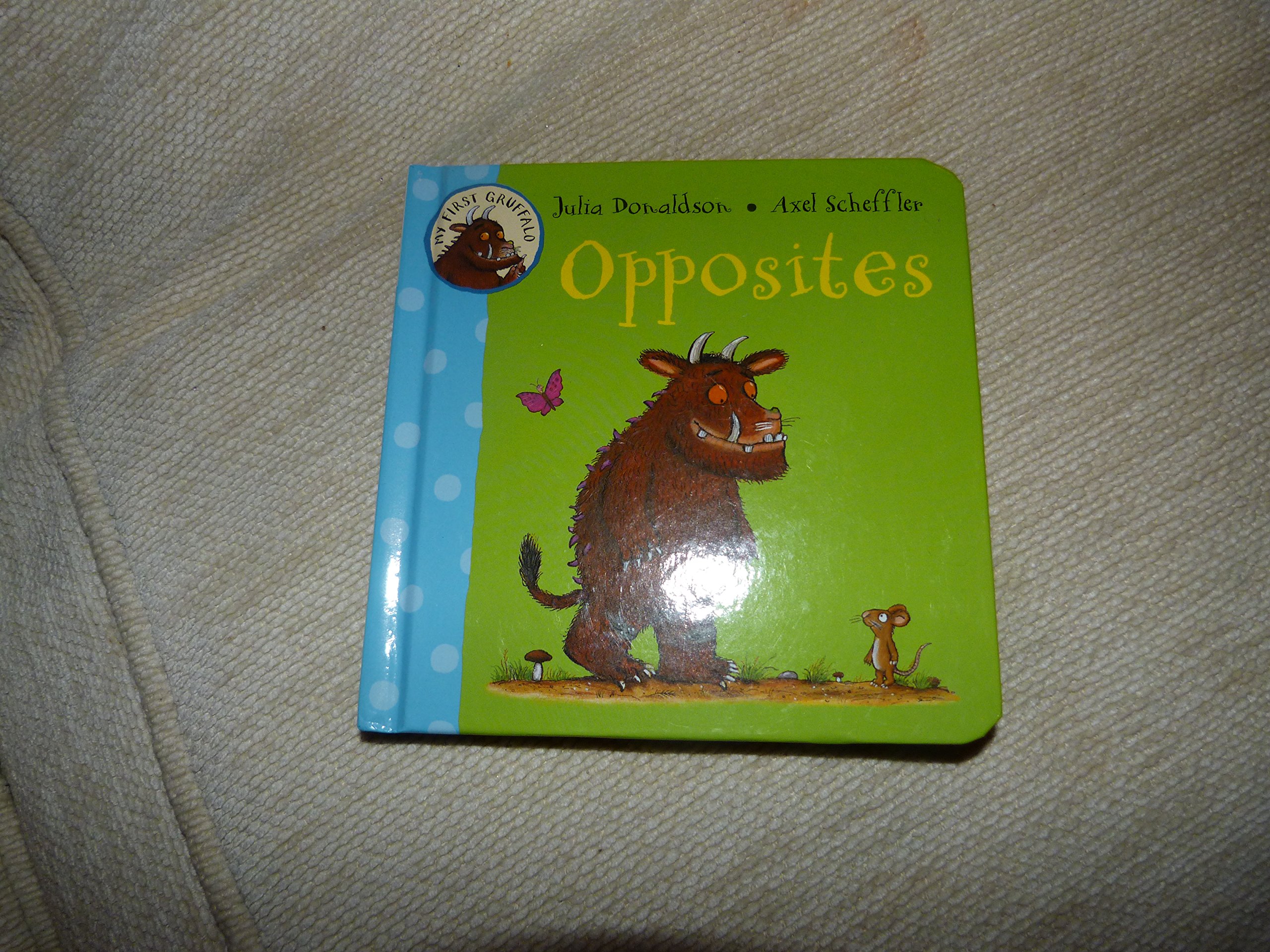 My First Gruffalo Opposites Tbp